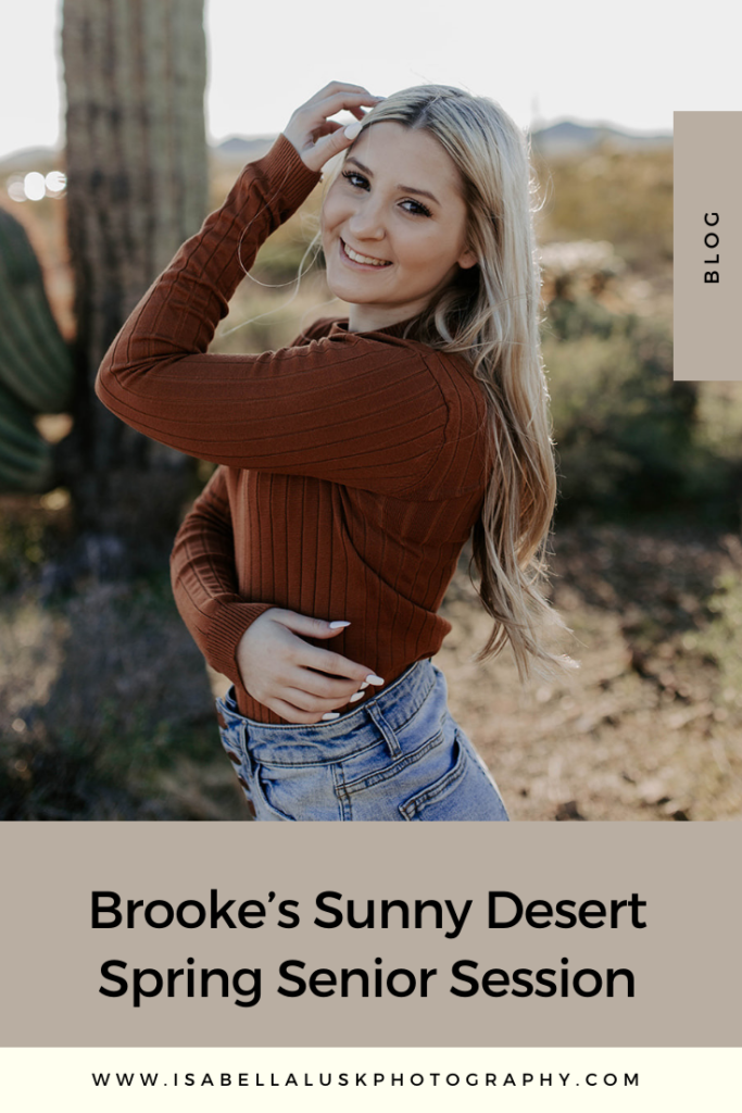 Sunny Desert Spring Senior Session by Isabella Lusk, Arizona Photographer. This blog post includes posing and outfit ideas for senior sessions. 